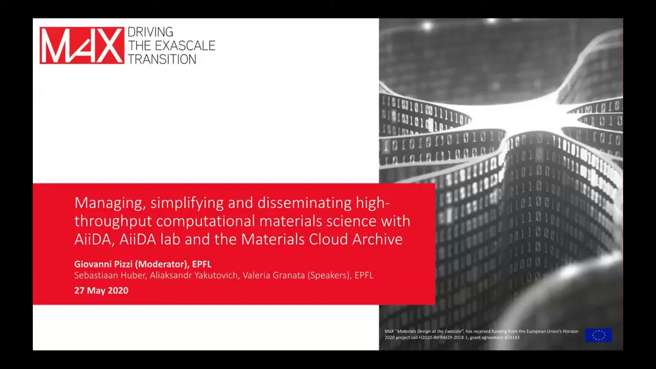 Thumbnail of Managing simplifying and disseminating HTC Mater. Sci. w/AiiDA, AiiDAlab and the Materials Cloud Archive