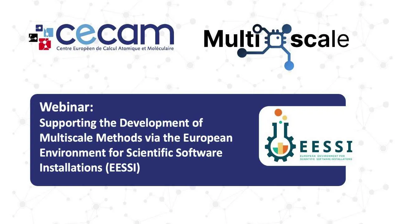 Thumbnail of Supporting the Development of Multiscale Methods via the European Environment for Scientific Software Installations (EESSI)